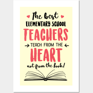 The best Elementary School Teachers teach from the Heart Quote Posters and Art
